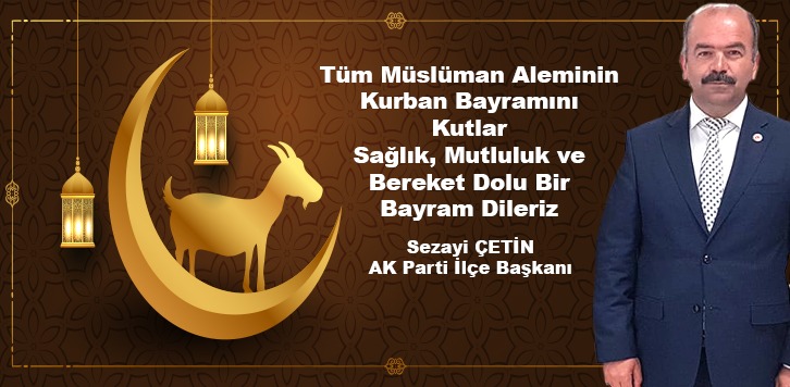 SEZAİ ÇETİN'DEN BAYRAM MESAJI