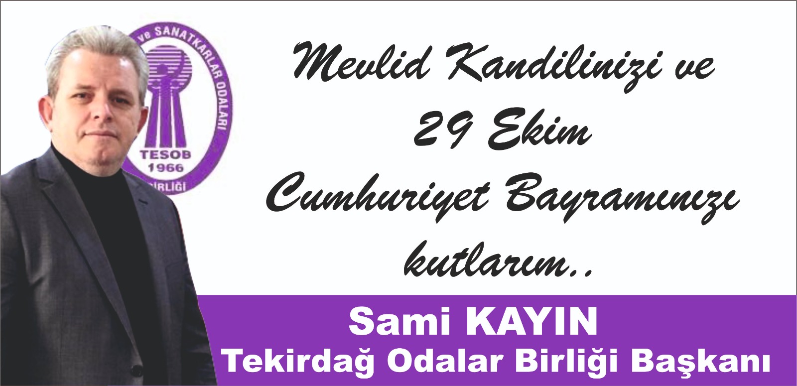 SAMİ KAYIN'DAN MEVLÜT VE CUMHURİYET KUTLAMASI