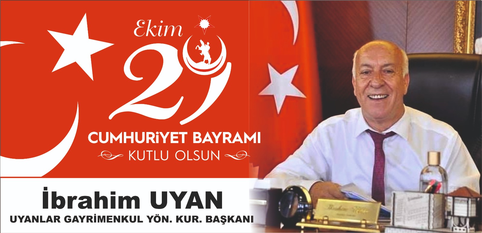 İBRAHİM UYAN'DAN CUMHURİYET KUTLAMASI