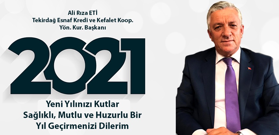 ALİ RIZA ETİ'DEN 2021 MESAJI