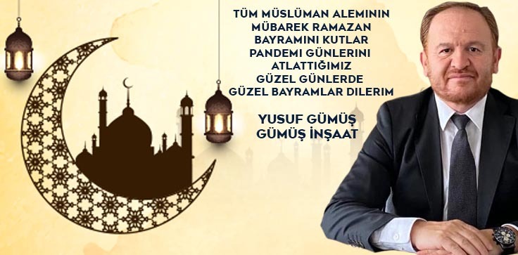 YUSUF GÜMÜŞ'TEN BAYRAM MESAJI