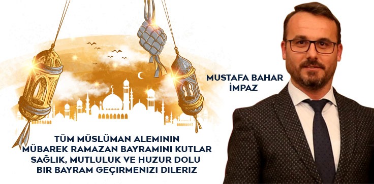 MUSTAFA BAHAR'DAN BAYRAM MESAJI