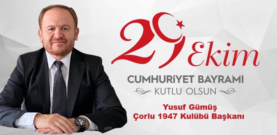 Yusuf Gümüş'ten Cumhuriyet mesajı