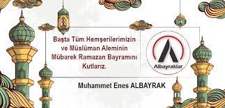 Enes Albayrak'tan Ramazan Bayram mesajı