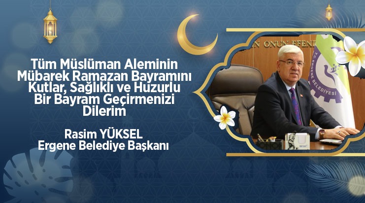 Rasim Yüksel'den Ramazan Bayramı mesajı