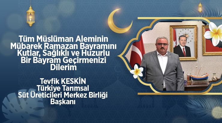 Tevfik Keskin'den bayram mesajı