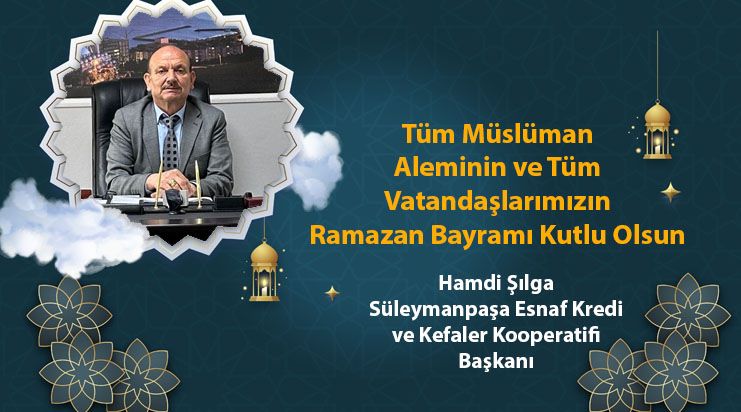 Hamdi Şılga'dan Ramazan Bayramı Mesajı