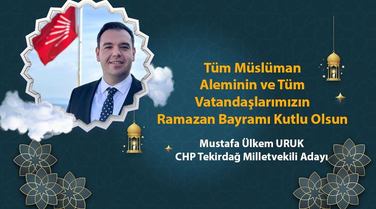 Mustafa Ülkem Uruk'tan Ramazan Bayramı Mesajı