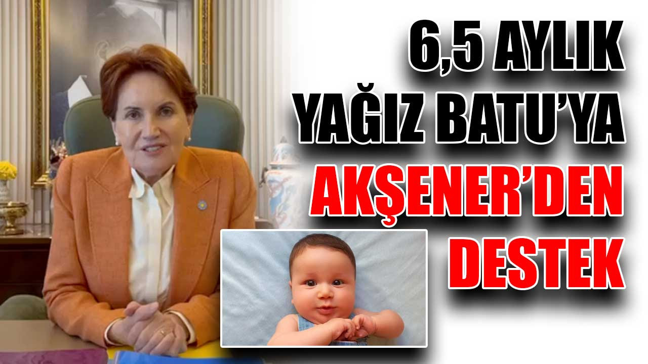 Akşener'den Tekirdağlı Bebeğe Destek