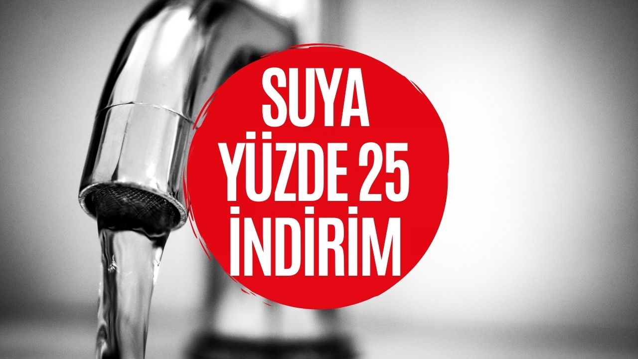 Suya Yüzde 25 İndirim Geldi! Belediye Başkanı Müjdeyi Duyurdu