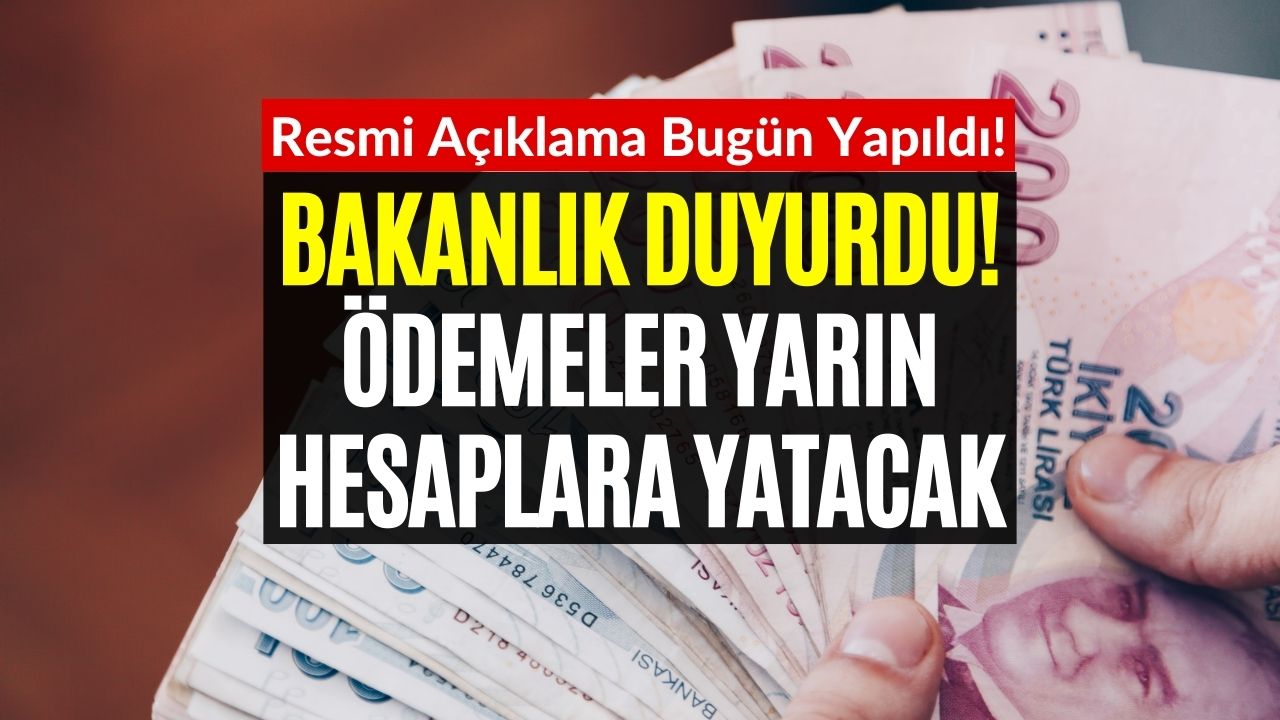 Ödemeler Yarın Verilecek! Bakanlık Ekim Sonunda Hesaplara Yatıracak