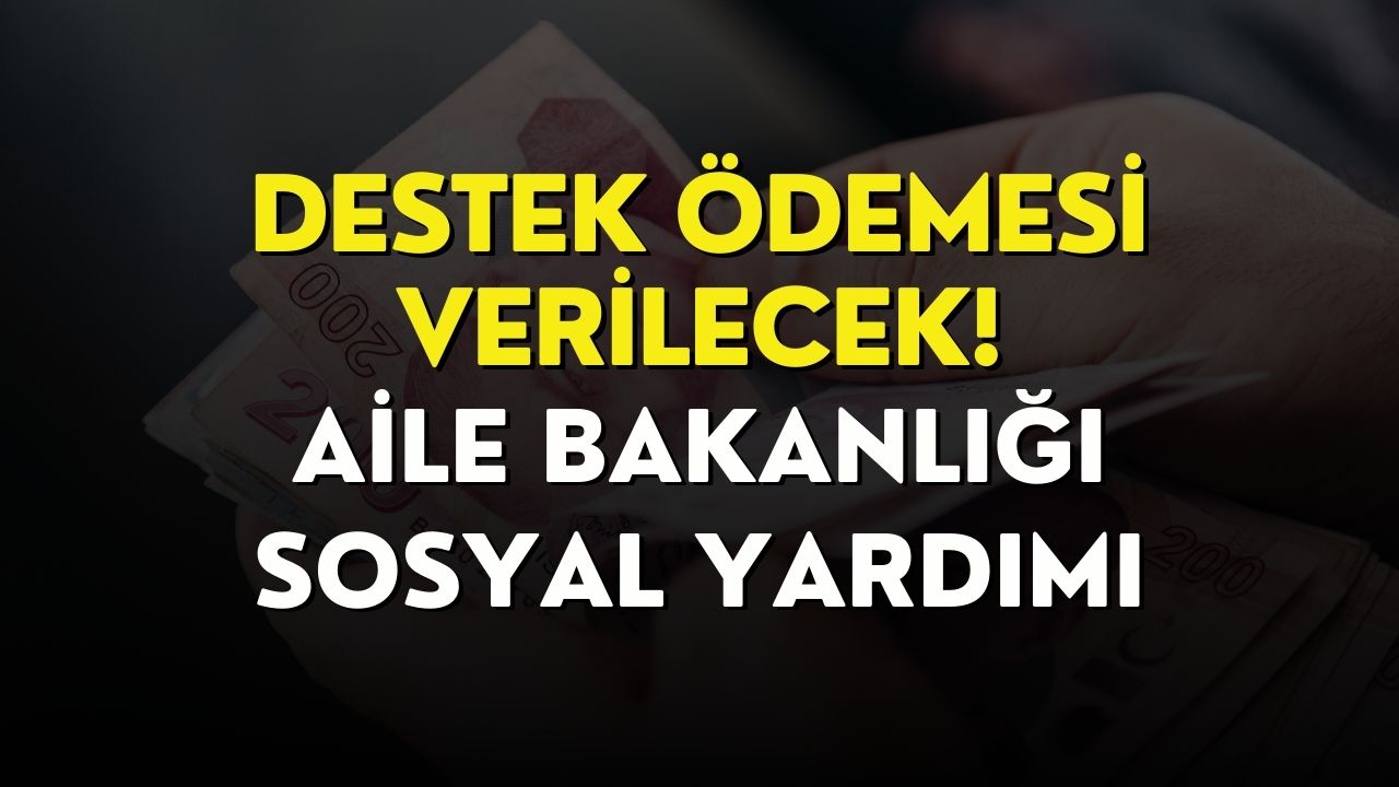 Vatandaşlara Bakanlık Desteği! Kasım Ayında 3500 TL’den Fazla Ödeme