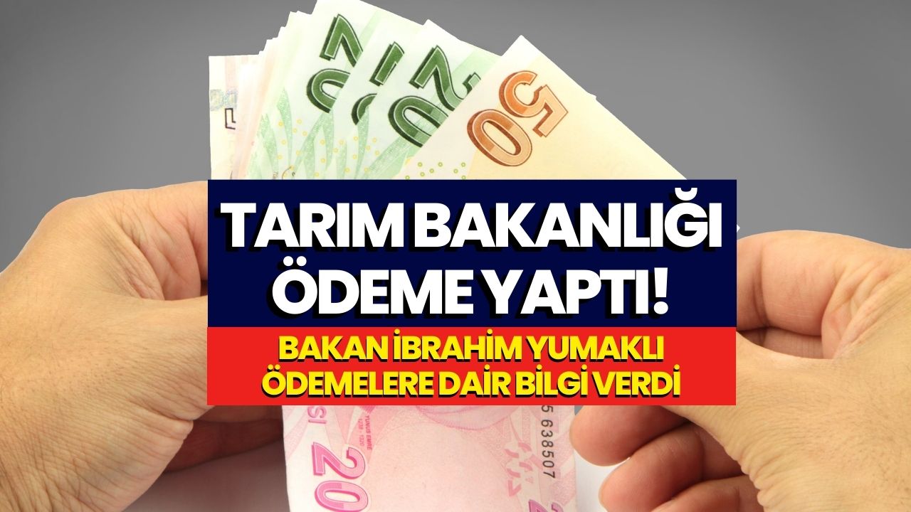 Hesaplara Para Yattı! Tarım Bakanlığı Bu Hafta Ödeme Yaptı