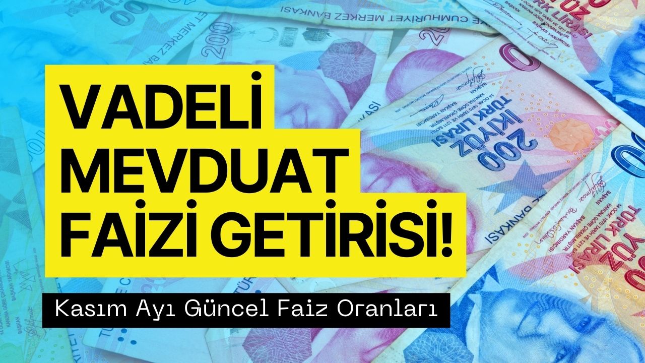 Vadeli Mevduat Faizinde 9444 TL Getiri! Kasım 2023 Faiz Oranları