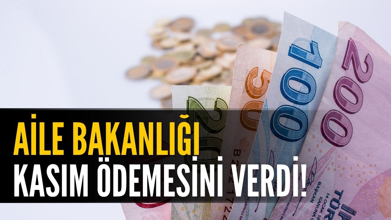 Aile Bakanlığı Müjdeyi Verdi! Kasım 2023 Ödemesi Hesaplara Yattı