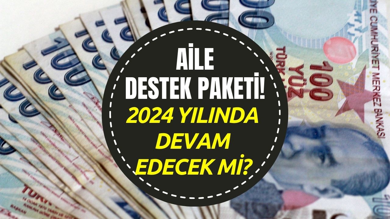 Aile Destek Ödemesi Gelecek Yıl Verilecek Mi? Sosyal Yardım Paraları