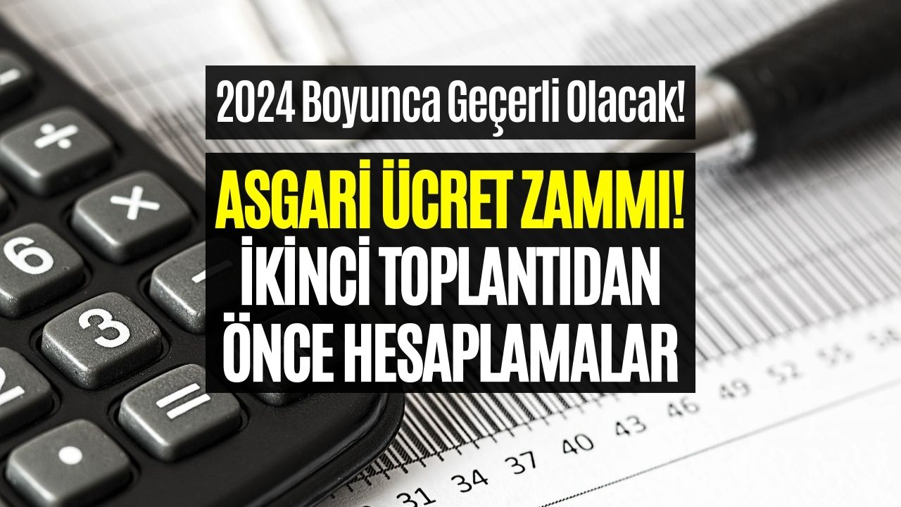 İkinci Toplantıya Az Kaldı! Asgari Ücret Zammı Son Tahminler