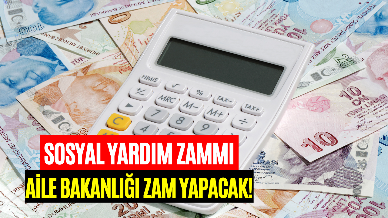 Sosyal Yardımlara 2024’te Zam Gelecek! Zam Tarihi ve Beklenen Oran