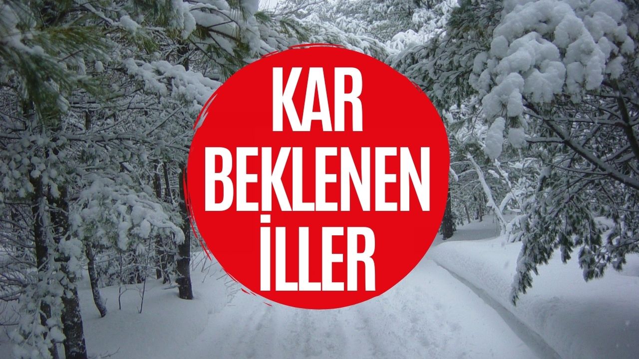 Kar Yağışı Bekleniyor! Meteoroloji Yarın Kar Beklenen İlleri Duyurdu!