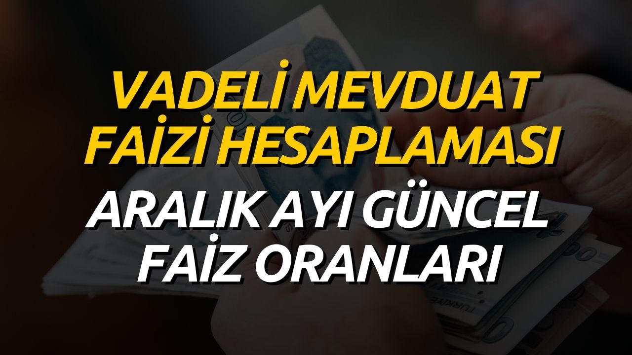 50.000 TL'nin 32 Günlük Mevduat Faiz Getirisi! Aralık Ayında Hesaplandı