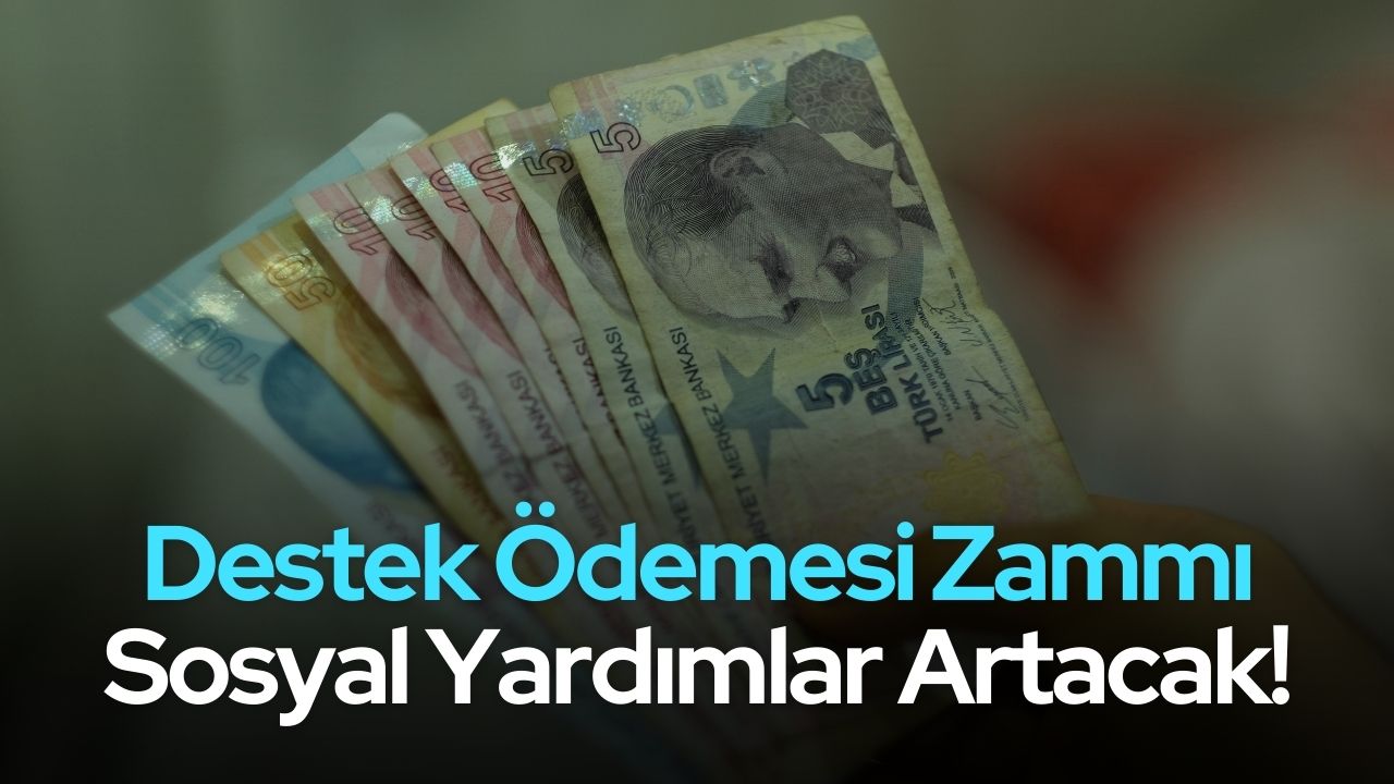 Ocakta Zam Geliyor! Destek Ödemesi Alanlar Sevinecek