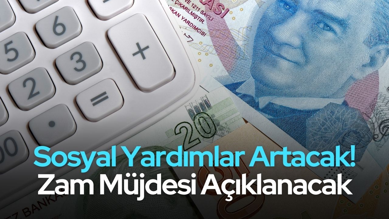 Sosyal Yardım Alanlara Sürpriz! Yüksek Zam Bekleniyor